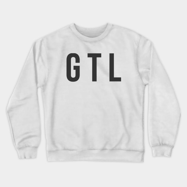 GTL Crewneck Sweatshirt by ryanmcintire1232